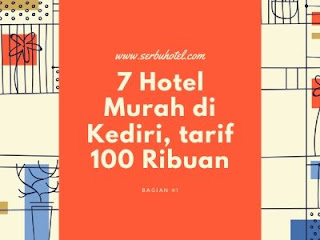 7 Hotel Murah Di Kediri Dengan Tarif 100 Ribuan (Bagian 1)