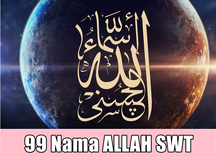 Asmaul Husna : 99 Nama Allah Dengan Maksud Dan Khasiatnya