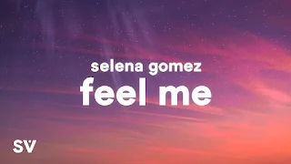 Selena Gomez - Feel Me Lyrics