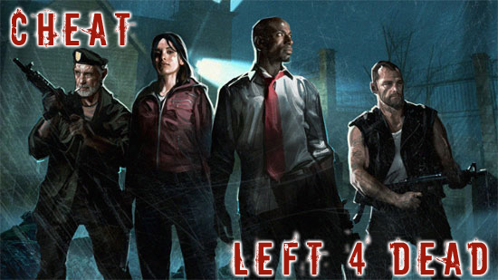 Cheat Left 4 Dead PC Lengkap ~ Kumpulan cheat kode games