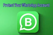 How to Protect Your WhatsApp Account from Hacking
