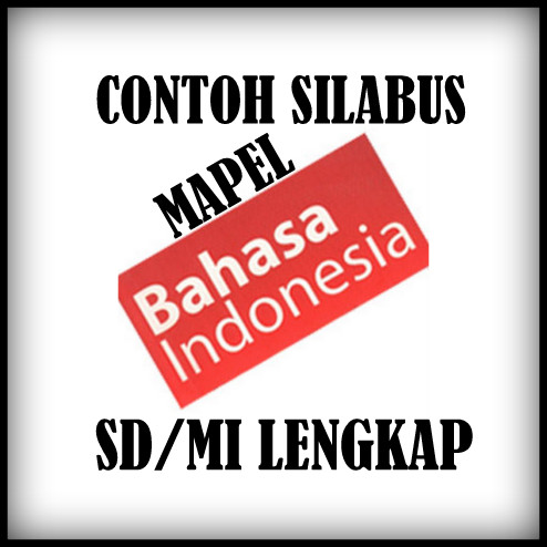 Download Contoh Silabus Mata Pelajaran Bahasa Indonesia SD/MI Lengkap