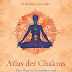 Ergebnis abrufen Atlas der Chakras: Der Weg zu Gesundheit und spirituellem Wachstum Bücher