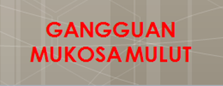 Gangguan Mukosa Mulut , Diagnosa NANDA 2017, Diagnosa NANDA 2018, Diagnosa Nanda 2018-2020, Diagnosa NANDA 2015, diagnosa Nanda 2014, Diagnosa NANDA 2012, Diagnosa Doenges