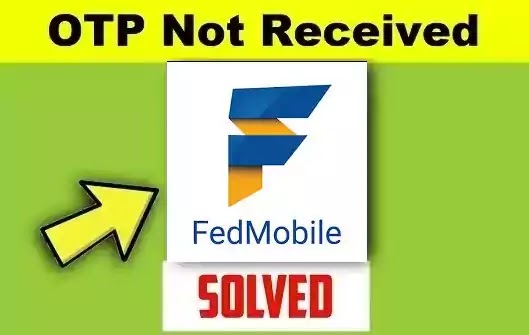 FedMobile App OTP Not Received Problem Solved in Federal Bank Mobile Banking