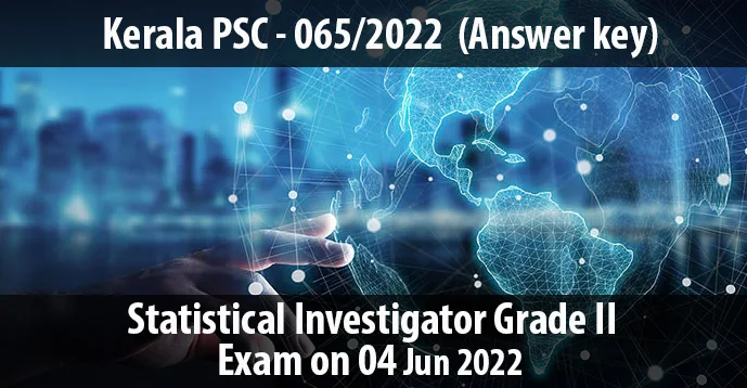 Kerala PSC | Statistical Investigator Grade II  on 04 Jun 2022