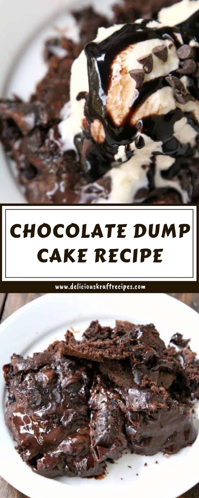 CHOCOLATE DUMP CAKE RECIPE