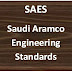 SAES  Saudi Aramco Engineering Standard