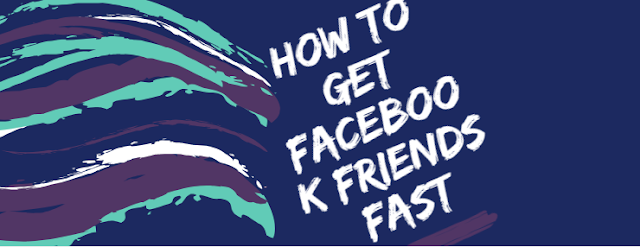 How To Get Facebook Friends Fast