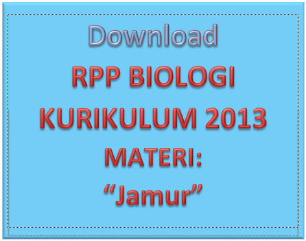 Download RPP Biologi SMA Kelas X Semester 1 Kurikulum 2013 