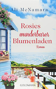 Rosies wunderbarer Blumenladen: Roman