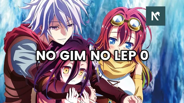 Nonton No Game No Life ZERO