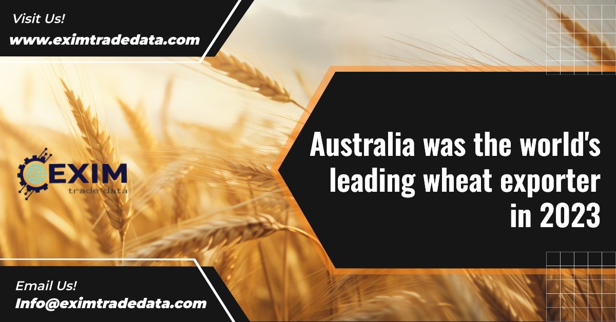 Australia was the world's leading wheat exporter in 2023was-worlds-leading-wheat.html