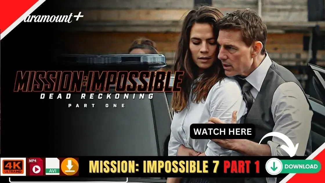 Mission Impossible 7 Dead Reckoning Movie Download