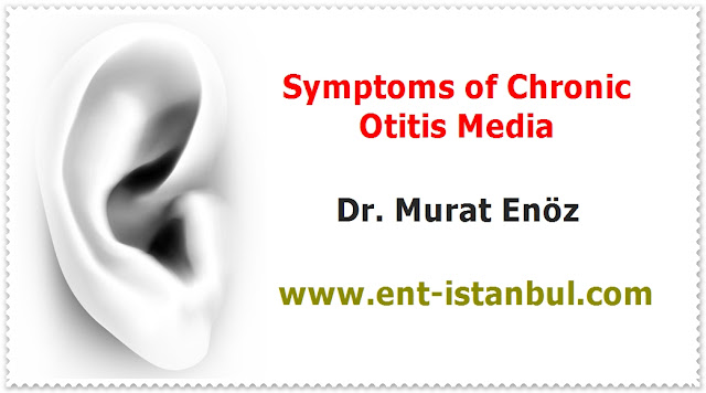 Symptoms of Chronic Otitis Media