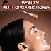 7 Ways to Enhance Beauty with Organic Honey