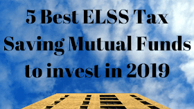 5 Best ELSS Tax Saving Mutual Funds to invest in 2019