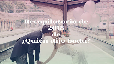 Recopilatorio de 2018 de ¿Quién dijo boda?