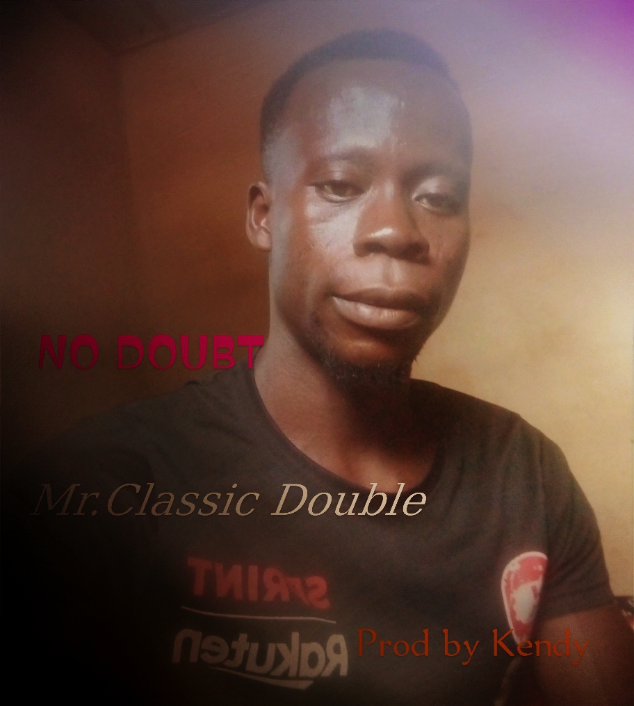 Mr Classic Double - No Doubt Mp3 Download