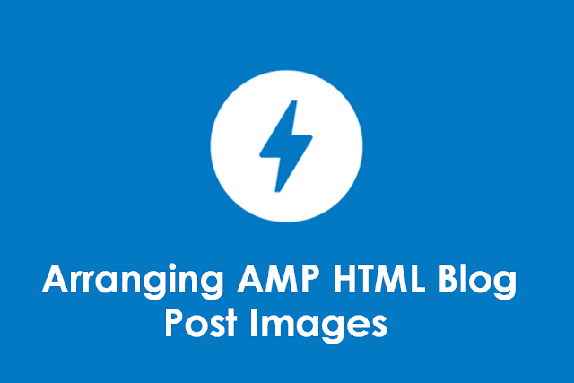 Arranging AMP HTML Blog Post Images