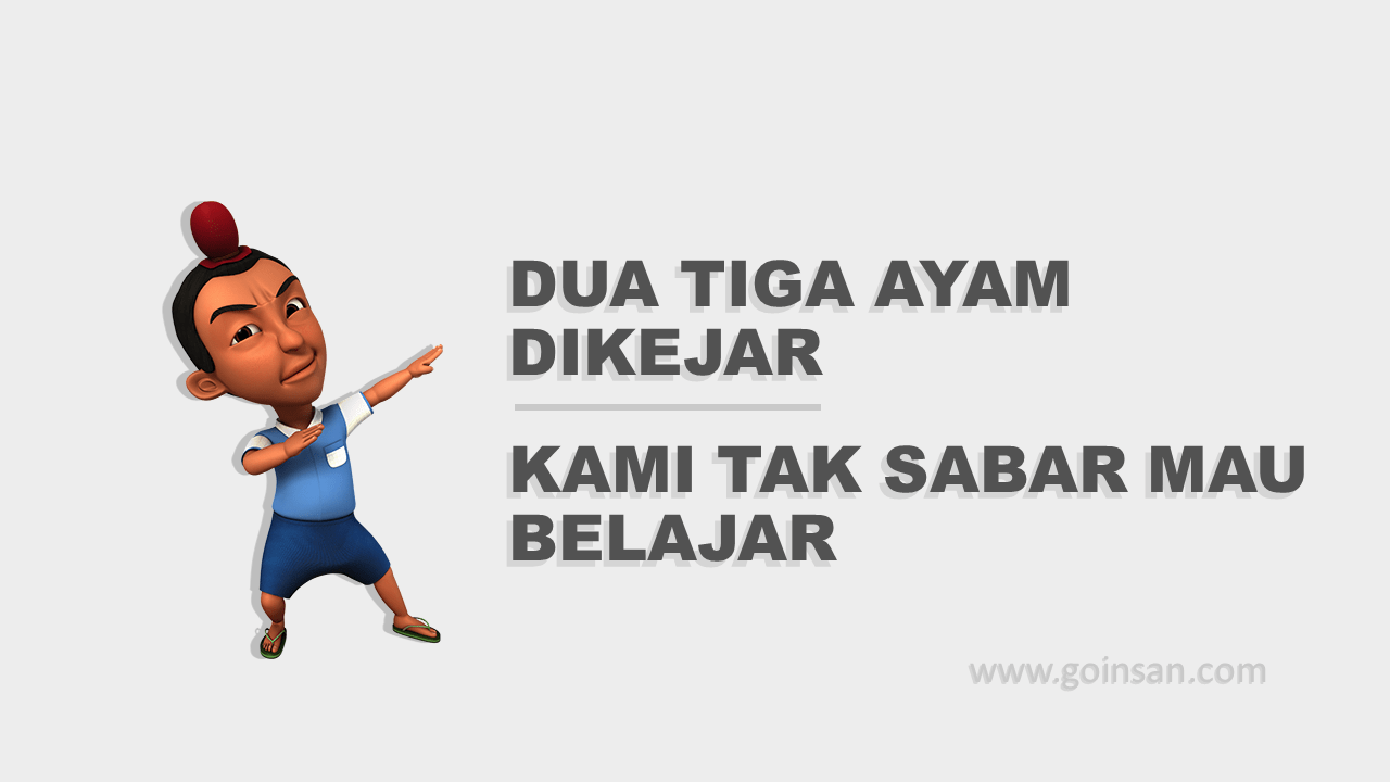 pantun 4 - tak sabar ingin  belajar