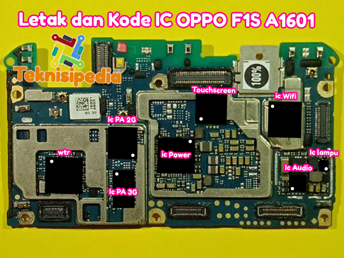 Letak Komponen dan Kode IC Oppo F1S A1601 - TeknisiPedia