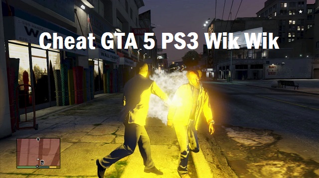 Cheat GTA 5 PS3 Wik Wik