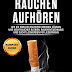 Ergebnis abrufen Rauchen aufhören: Wie Sie endlich rauchfrei werden können und Nichtraucher bleiben. Rauchentwöhnung und Sucht loswerden für jedermann (inkl. Schritt-für-Schritt Anleitung) Bücher Ergebnis abrufen Rauchen aufhören: Wie Sie endlich rauchfrei werden können und Nichtraucher bleiben. Rauchentwöhnung und Sucht loswerden für jedermann (inkl. Schritt-für-Schritt Anleitung) Bücher