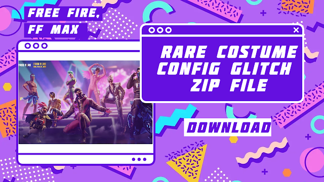 Free Fire Costume Config Glitch Zip File Download FF Max