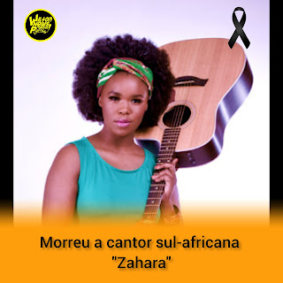 Morreu a cantora sul-africana "ZAHARA" com 36 anos