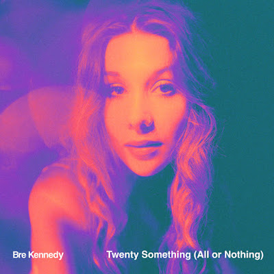 Bre Kennedy Shares New Single ‘Twenty Something (All or Nothing)’