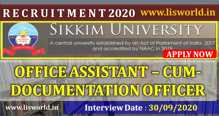 Recruitment for Office Assistant Cum Documentation Officer Post (Walk In Interview For) at Sikkim University: Interview Date: 30/09/2020