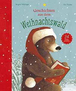 Geschichten aus dem Weihnachtswald: 24 Adventsgeschichten