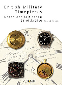 British Military Timepieces: Uhren der britischen Streitkräfte