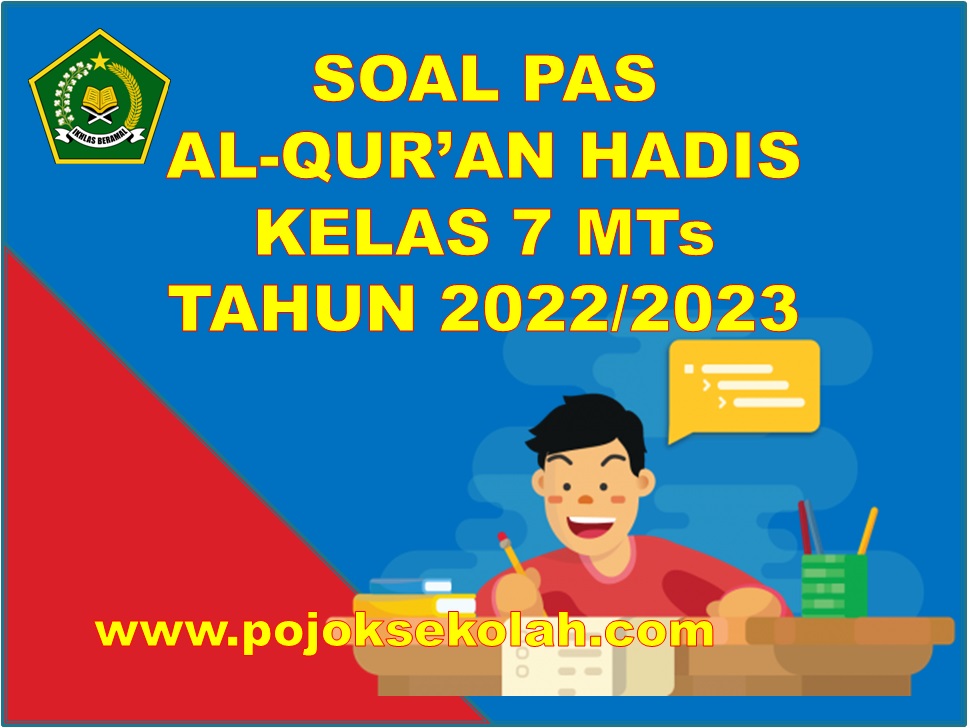 Soal PAS Al-Qur'an Hadis Kelas 7 MTs