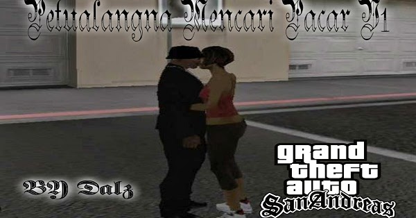 Petualangan Mencari Pacar v1 (DYOM) | GTAind - Mod GTA ...