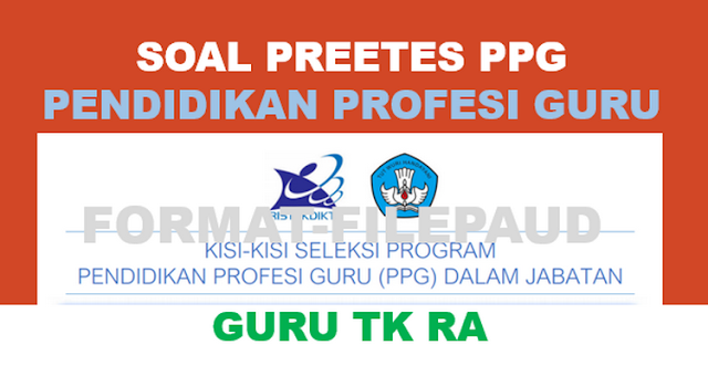 Soal Pretes Mapel Guru TK RA 