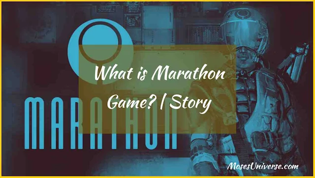 What is Marathon Game? | Story