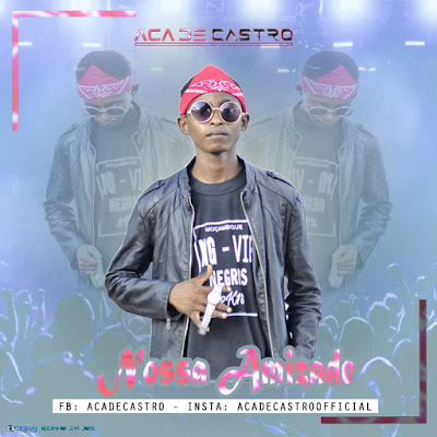 Aca De Castro - Nossa Amizade (2018) [Download]