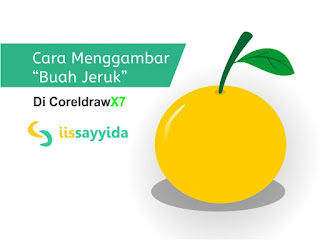 Tutorial Cara Menggambar Buah Jeruk Dengan CorelDraw X7