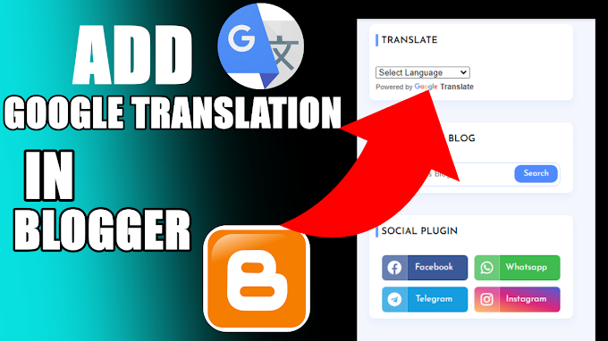 How to Add Google Translation Widget in Blogger [working]