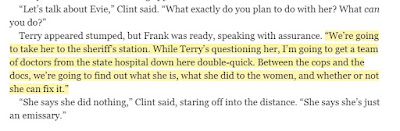 “We’re going to take her to the sheriff’s station. While Terry’s questioning her, I’m going to get a team of doctors from the state hospital down here double-quick. Between the cops and the docs, we’re going to find out what she is, what she did to the women, and whether or not she can fix it.”