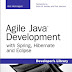 Obtenir le résultat Agile Java Development with Spring, Hibernate and Eclipse (English Edition) Livre par Hemrajani Anil