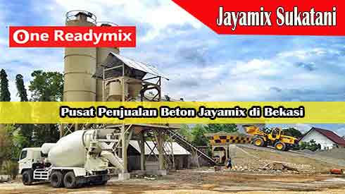 Harga Jayamix Sukatani, Jual Beton Jayamix Sukatani, Harga Beton Jayamix Sukatani Per Mobil Molen, Harga Beton Cor Jayamix Sukatani Per Meter Kubik Murah Terbaru 2024