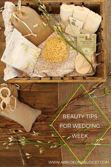 Get ready for your wedding with these beauty tips for wedding week from www.abrideonabudget.com.