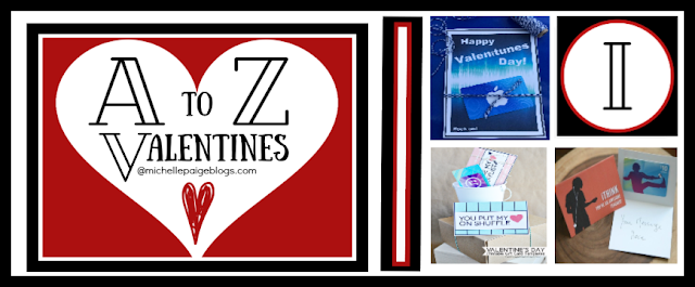 A to Z Valentines @michellepaigeblogs.com