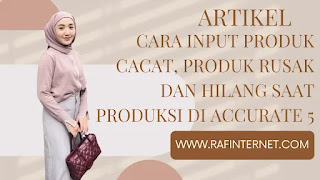 Cara Input Produk Cacat, Produk Rusak dan Hilang Saat Produksi di Accurate 5