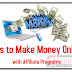 Tips to Make Money Online with Affiliate Programs
