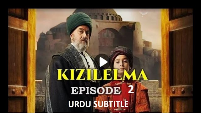 Red Apple Kizil Elma Episode 2 with Urdu Subtitles