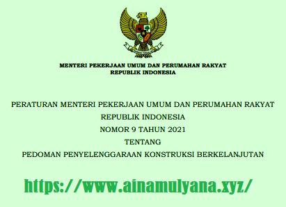 PermenPUPR Nomor 9 Tahun 2021 Tentang Pedoman Penyelenggaraan Konstruksi Berkelanjutan